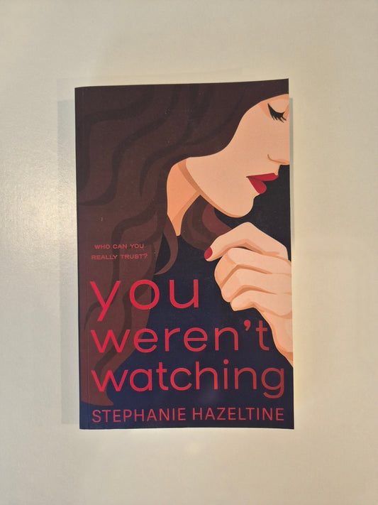 You Weren't Watching (Signed paperback)