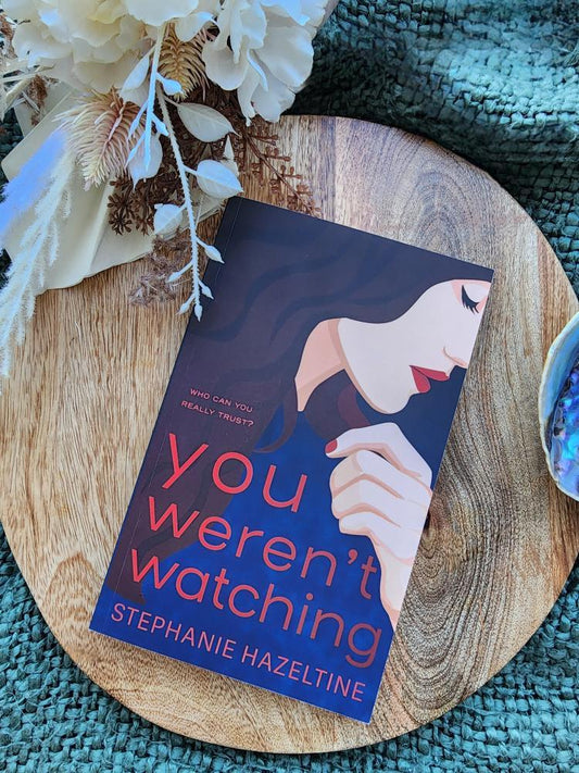You Weren't Watching (Signed paperback)